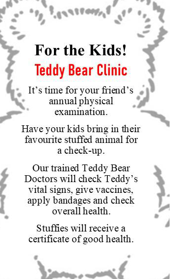 Teddy Bear Clinic — bring your favourite stuffed animal for a check-up